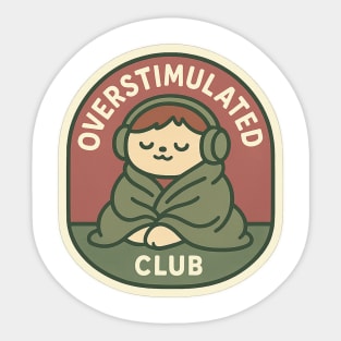 Overstimulated Club Sticker